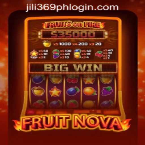 Exploring FruitNova: An Immersive Gaming Experience Enhanced by JILI369 Login Philippines